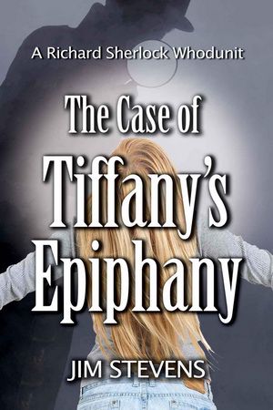 [Richard Sherlock Whodunit 03] • The Case of Tiffany's Epiphany